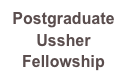 Postgraduate 
Ussher 
Fellowship
